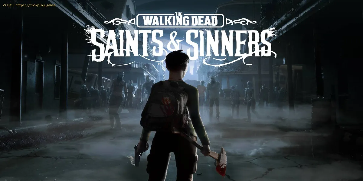 The Walking Dead Saints and Sinners: Wie man Zombies tötet -Tipps und Tricks