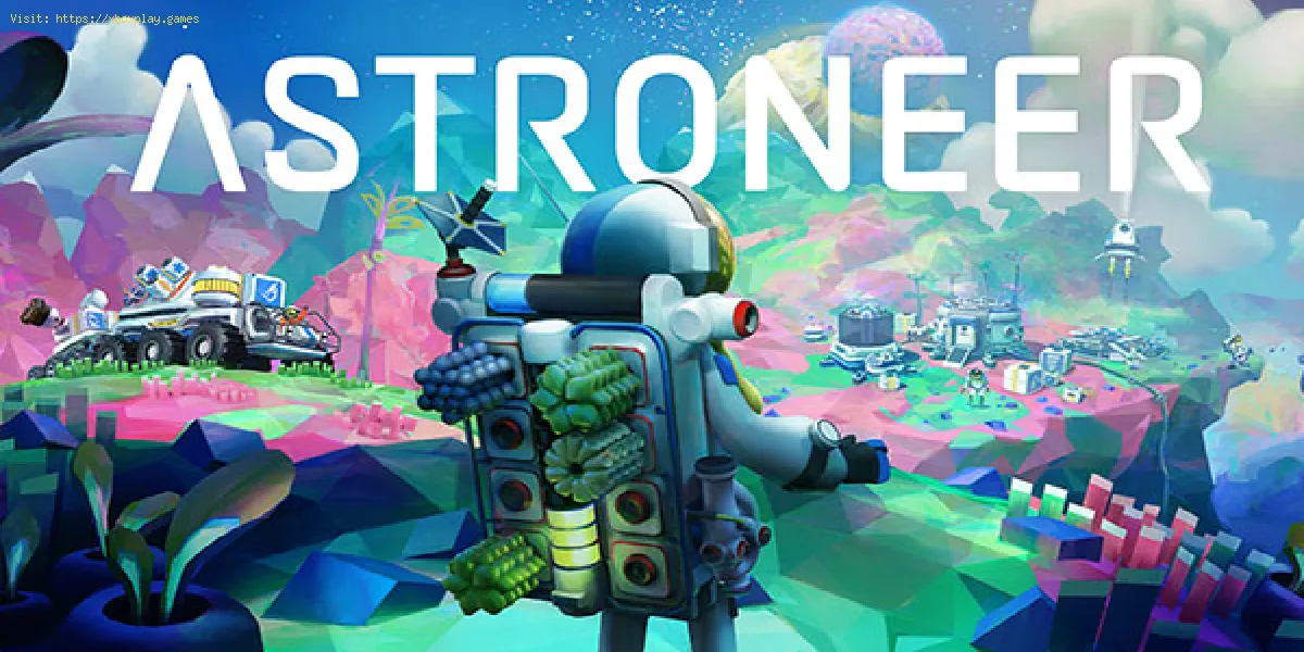 Astroneer, ahora puedes obtenerlo en Xbox Store