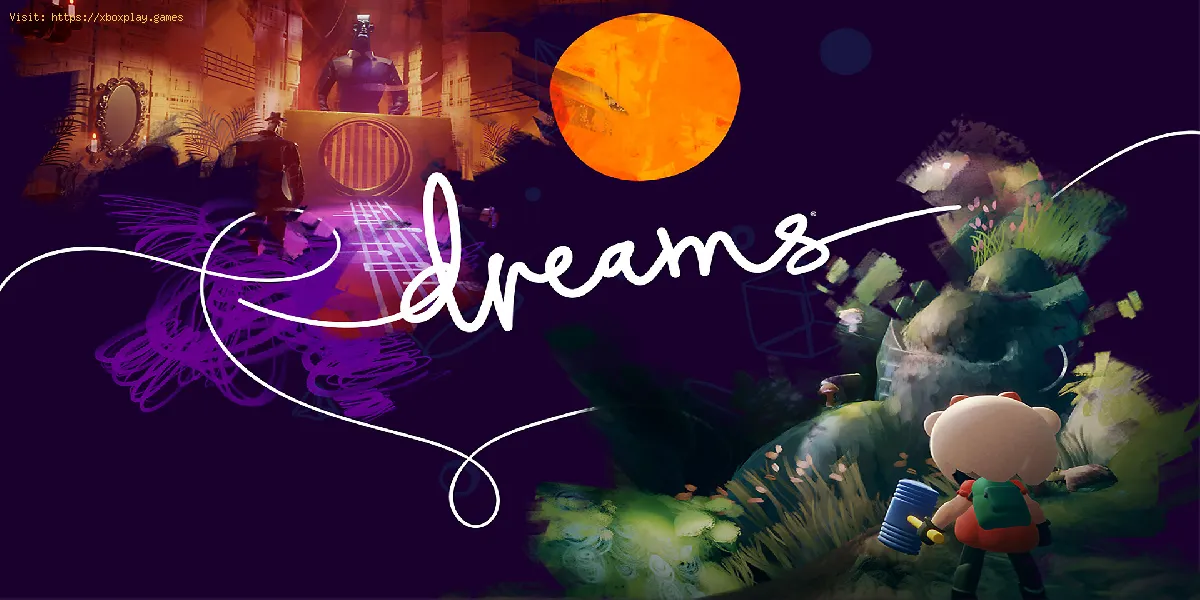 Dreams: les meilleures créations à jouer