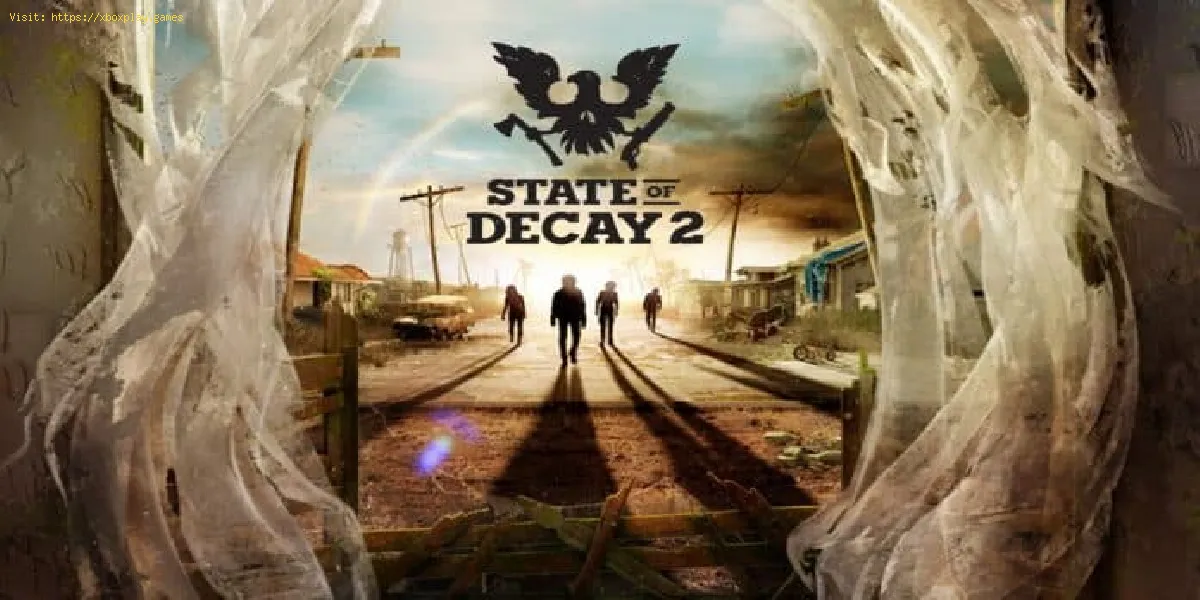 State of Decay 2: Comment tuer des mastodontes