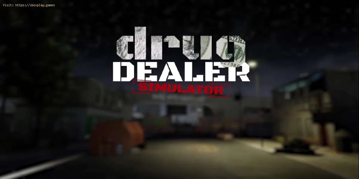 Drug Dealer Simulator: cómo cargar 700 gramos