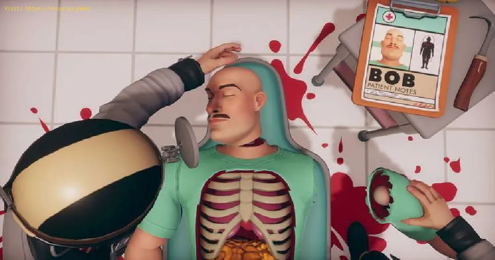 Surgeon Simulator 2: How To complete the Bob’s heart transplant