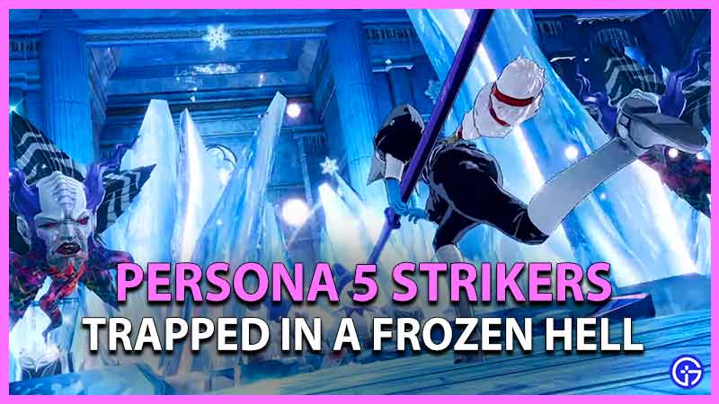 Persona 5 Strikers Como Preencher O Aplicativo Trapped In A Frozen Hell